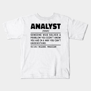 Funny Analyst Noun Sarcstic Sayings Analyst Humor Quotes Cool Kids T-Shirt